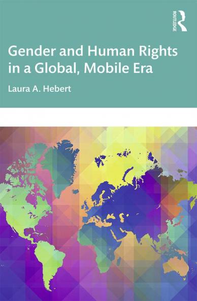 Gender and Human Rights in a Global Mobile Era