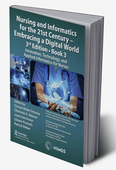 Nursing and Informatics for the 21st Century - Embracing a Digital World 3rd Edition Book 3