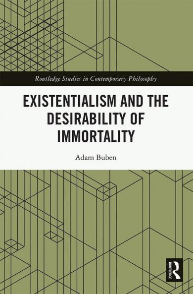 Existentialism and the Desirability of Immortality