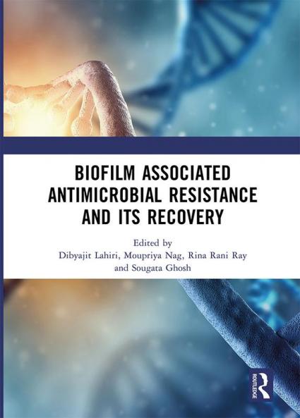 Biofilm Associated Antimicrobial Resistance and Its Recovery