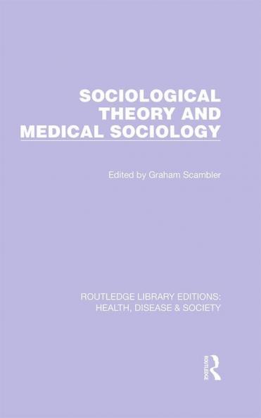 Sociological Theory and Medical Sociology