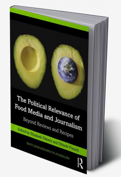 Political Relevance of Food Media and Journalism