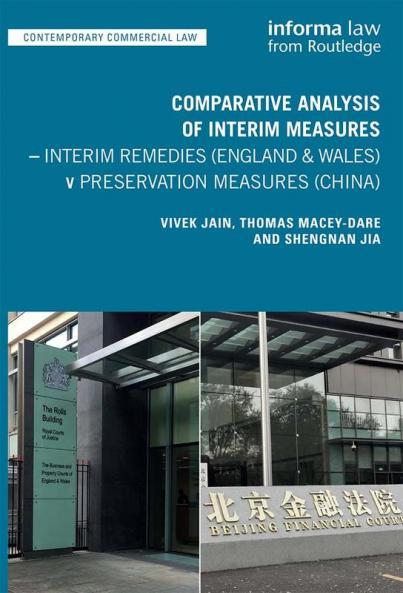 Comparative Analysis of Interim Measures – Interim Remedies (England & Wales) v Preservation Measures (China)