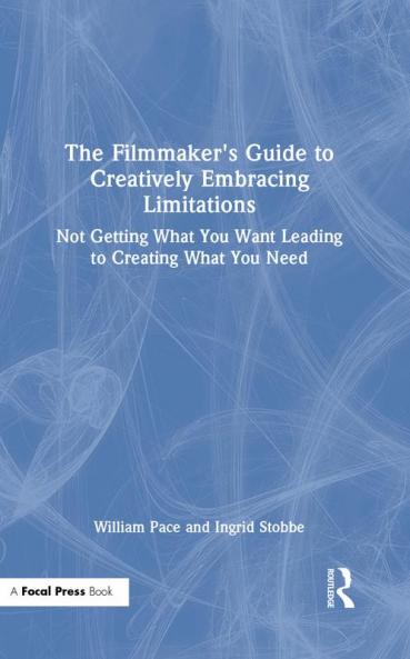 Filmmaker's Guide to Creatively Embracing Limitations