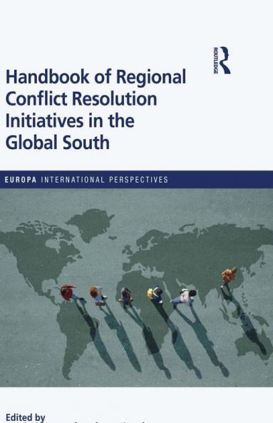Handbook of Regional Conflict Resolution Initiatives in the Global South