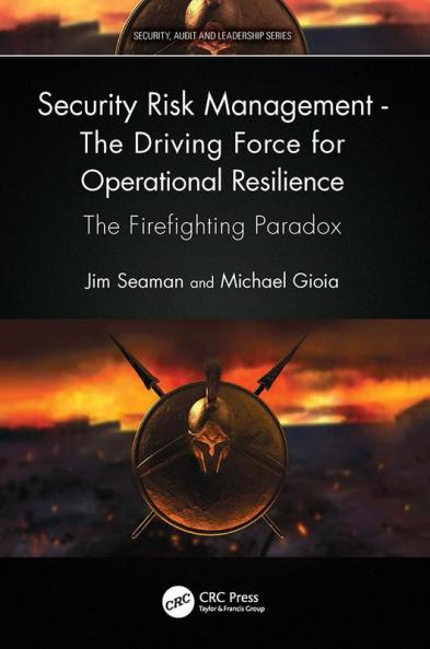 Security Risk Management - The Driving Force for Operational Resilience