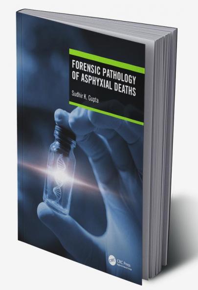 Forensic Pathology of Asphyxial Deaths