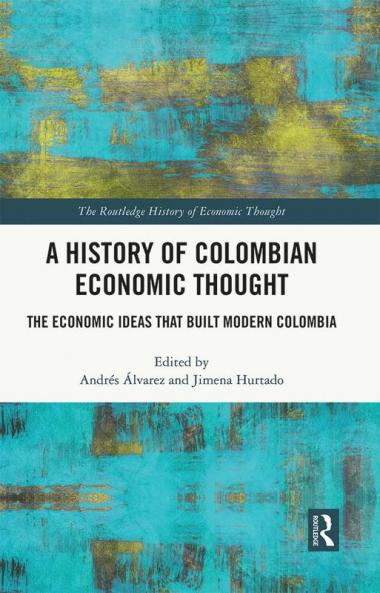 History of Colombian Economic Thought