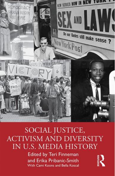 Social Justice Activism and Diversity in U.S. Media History