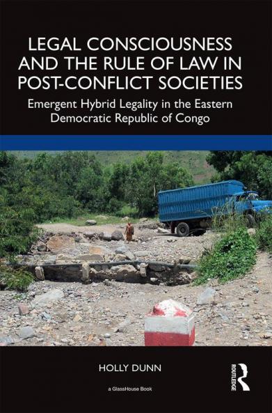 Legal Consciousness and the Rule of Law in Post-Conflict Societies