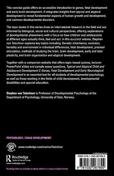 Typical and Atypical Child and Adolescent Development 2 Genes Fetal Development and Early Neurological Development