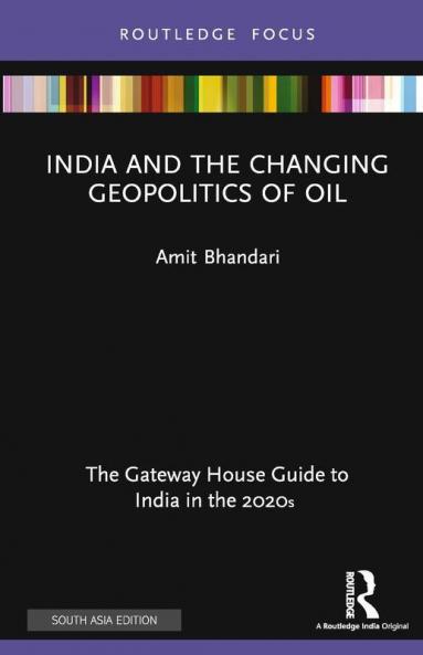 India and the Changing Geopolitics of Oil