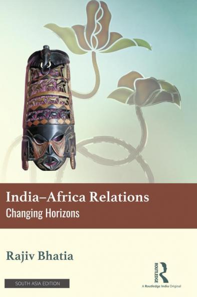 India-Africa Relations Changing Horizons