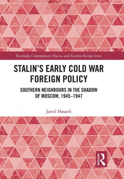 Stalin's Early Cold War Foreign Policy