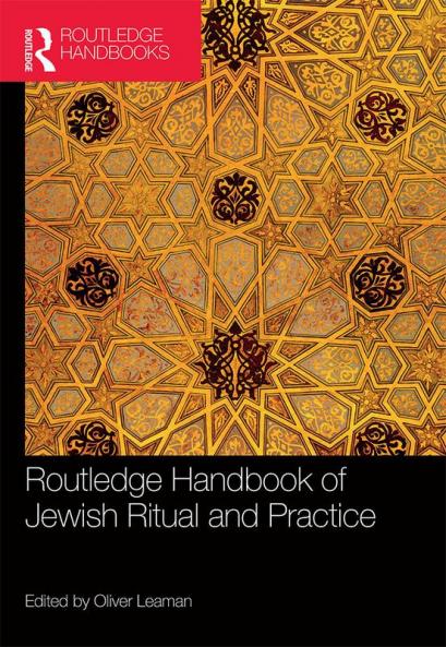 Routledge Handbook of Jewish Ritual and Practice