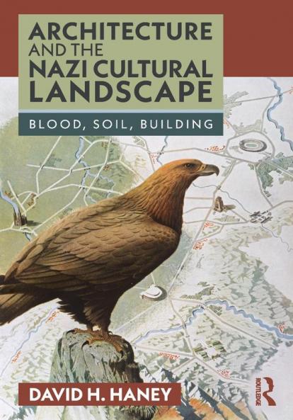 Architecture and the Nazi Cultural Landscape
