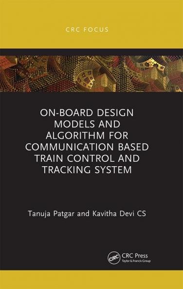 On-Board Design Models and Algorithm for Communication Based Train Control and Tracking System
