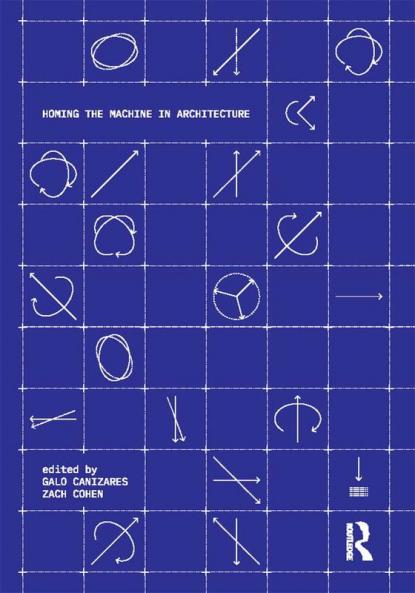 Homing the Machine in Architecture