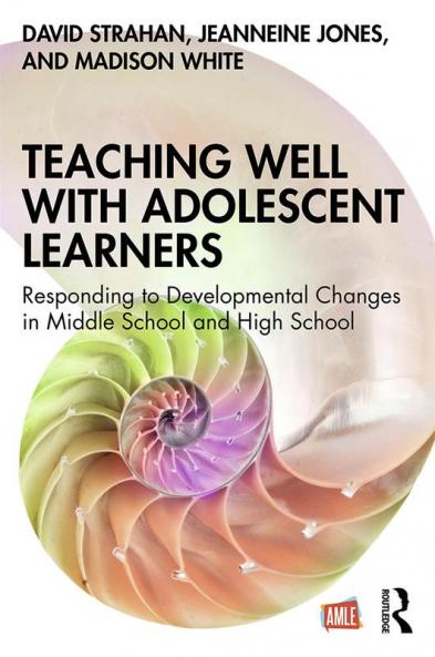 Teaching Well with Adolescent Learners