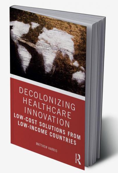 Decolonizing Healthcare Innovation