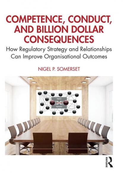 Competence Conduct and Billion Dollar Consequences