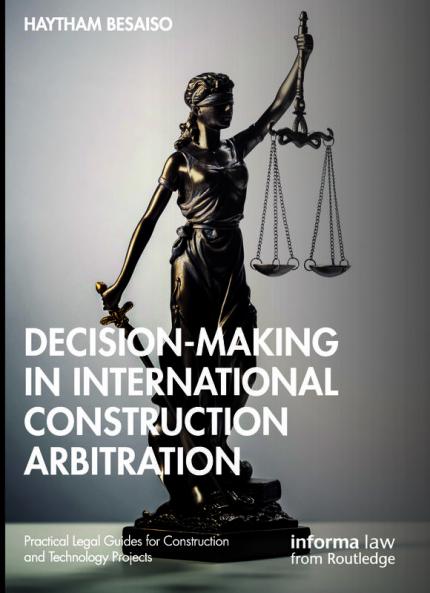 Decision-making in International Construction Arbitration