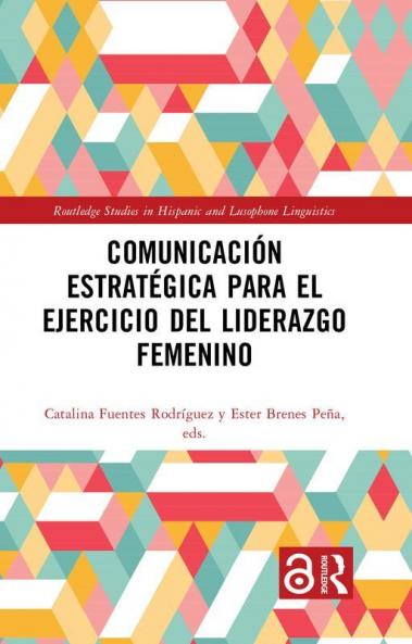 Comunicación estratégica para el ejercicio del liderazgo femenino