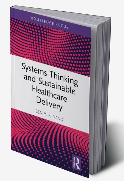 Systems Thinking and Sustainable Healthcare Delivery
