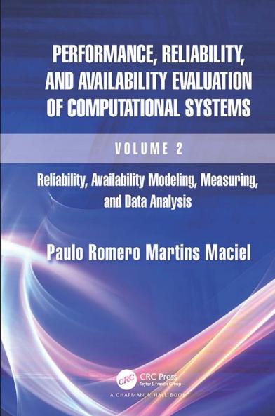 Performance Reliability and Availability Evaluation of Computational Systems Volume 2
