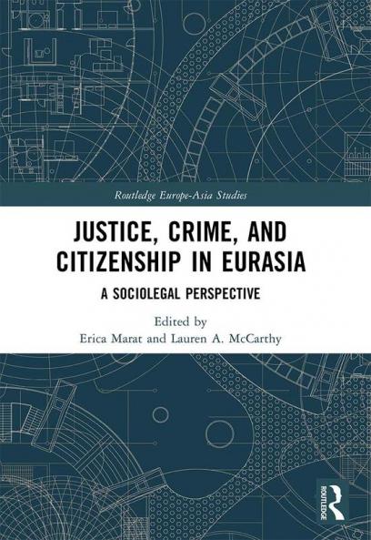 Justice Crime and Citizenship in Eurasia