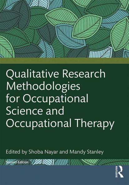 Qualitative Research Methodologies for Occupational Science and Occupational Therapy