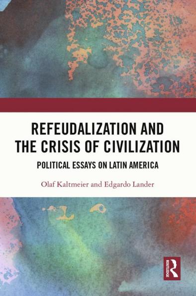Refeudalization and the Crisis of Civilization