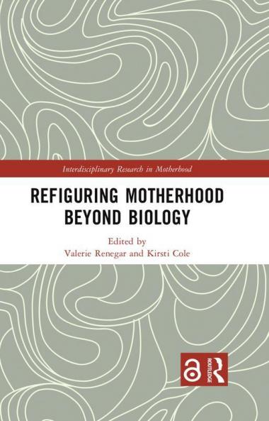 Refiguring Motherhood Beyond Biology