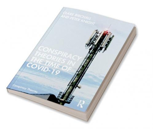 Conspiracy Theories in the Time of Covid-19