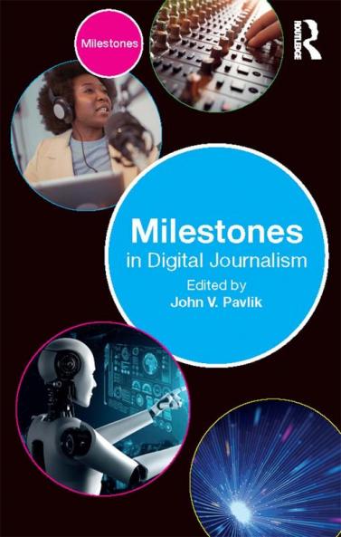 Milestones in Digital Journalism