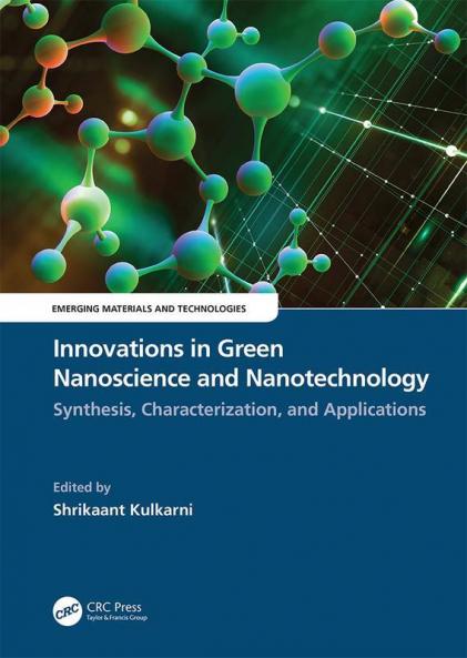Innovations in Green Nanoscience and Nanotechnology