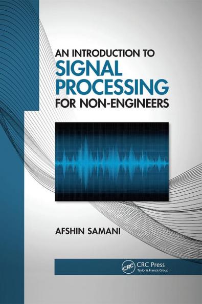 Introduction to Signal Processing for Non-Engineers