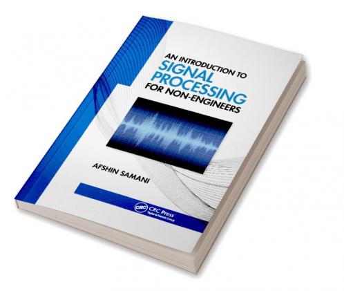Introduction to Signal Processing for Non-Engineers