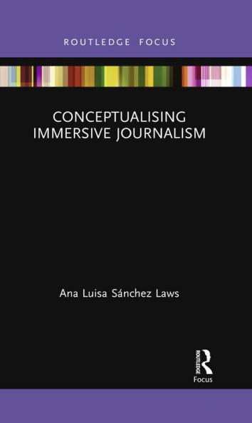 Conceptualising Immersive Journalism