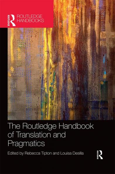 Routledge Handbook of Translation and Pragmatics