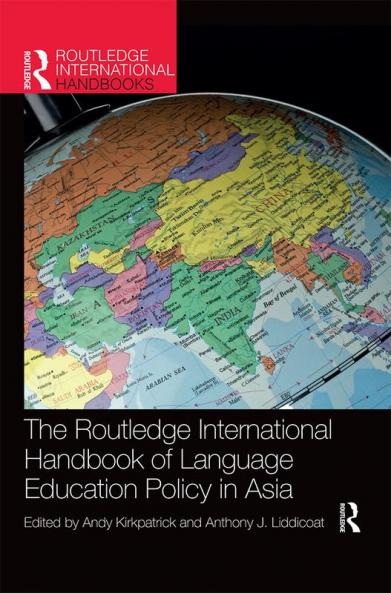 Routledge International Handbook of Language Education Policy in Asia