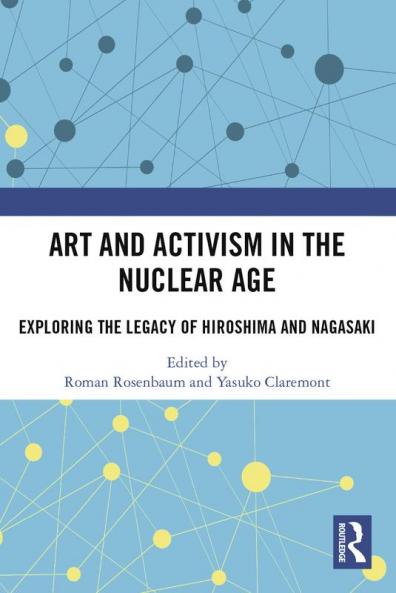 Art and Activism in the Nuclear Age
