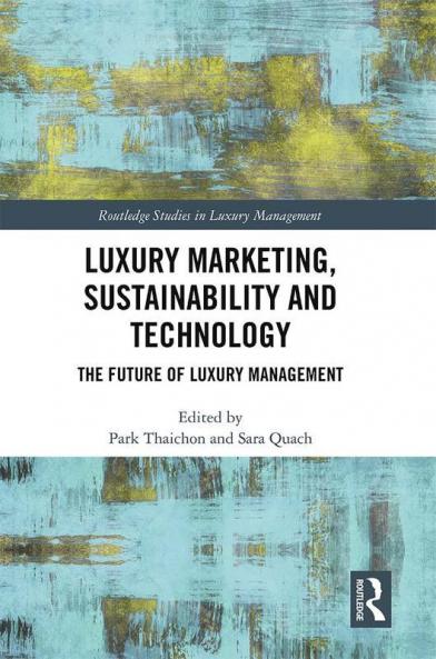 Luxury Marketing Sustainability and Technology