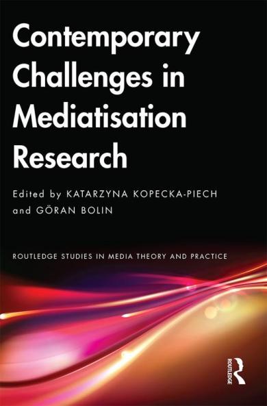 Contemporary Challenges in Mediatisation Research