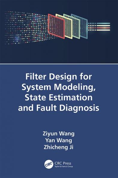 Filter Design for System Modeling State Estimation and Fault Diagnosis