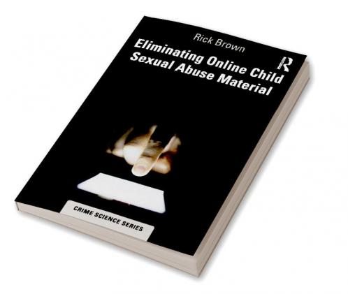 Eliminating Online Child Sexual Abuse Material