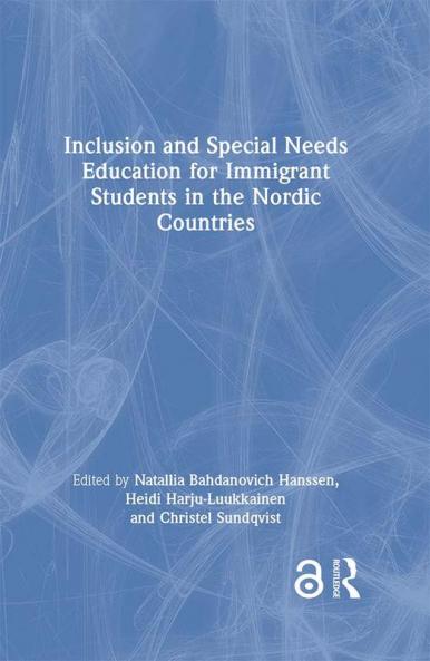 Inclusion and Special Needs Education for Immigrant Students in the Nordic Countries