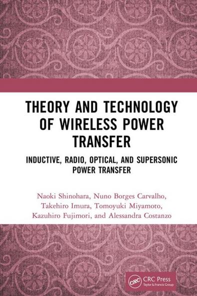 Theory and Technology of Wireless Power Transfer