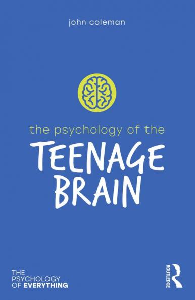 Psychology of the Teenage Brain