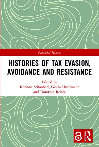 Histories of Tax Evasion Avoidance and Resistance